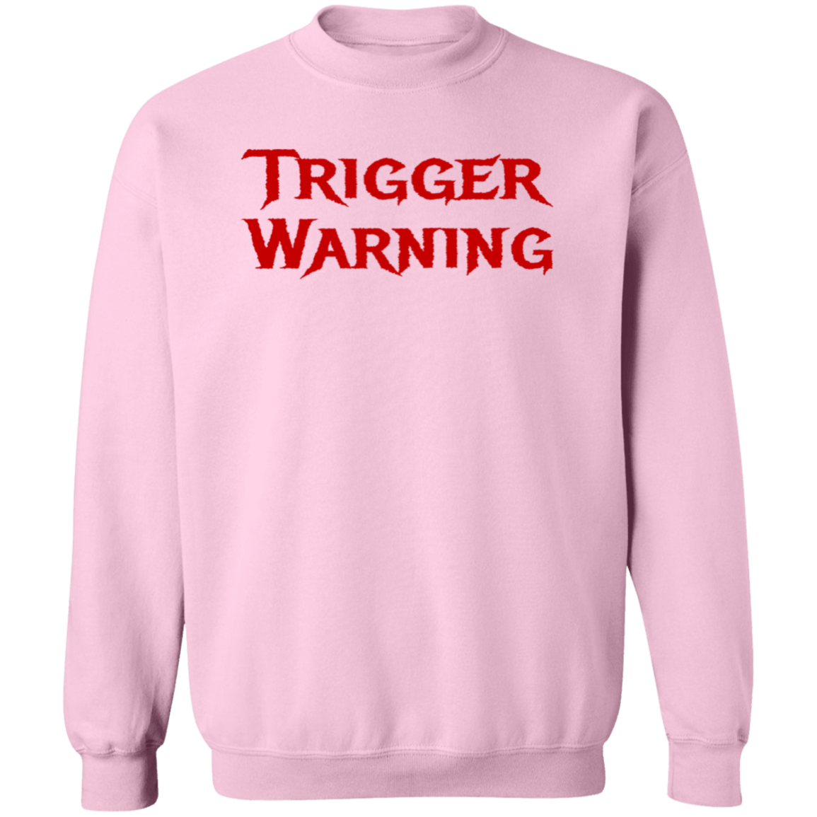 Trigger Warning Crewneck Pullover Sweatshirt - Sweatshirts Light Pink / M Real Domain Streetwear Real Domain Streetwear