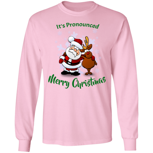 It's Pronounced Merry Christmas Long-Sleeve T-Shirt