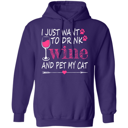 I Just Want to Drink Wine... Pullover Hoodie