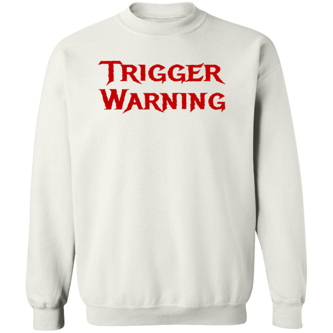 Trigger Warning Crewneck Pullover Sweatshirt - Sweatshirts White / M Real Domain Streetwear Real Domain Streetwear