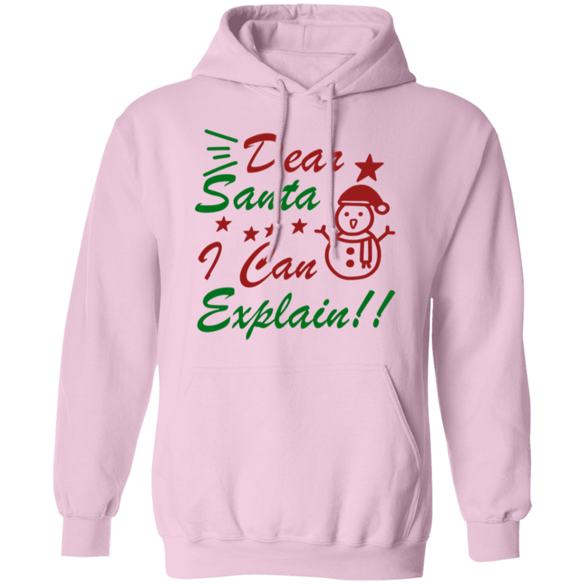 Dear Santa I Can Explain Pullover Hoodie